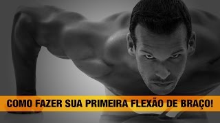 Calistenização  Como Fazer Sua Primeira Flexão de Braço  Calistenia amp Street Workout Brasil [upl. by Chaddie366]