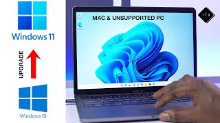 How to upgrade from Windows 10 to Windows 11 on a Mac or Unsupported PC A step by step Guide [upl. by Kaja]