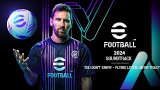 eFootball 2024 Soundtrack  ‘You Don’t Know’ by Flying Lotus Devin Tracy [upl. by Soiritos]