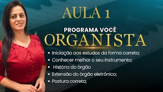 AULA 1  PROGRAMA VOCÊ ORGANISTA [upl. by Nilrac952]