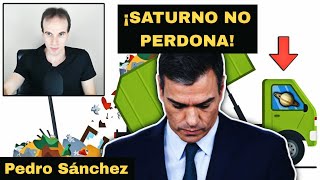 Pedro Sánchez enfrenta su karma ¡Saturno no perdona Robert Martínez Comunidad [upl. by Imogene]