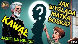 Jasio na religii Jak wygląda Matka Boska 😁 Dobry kawał  Dowcip 😁 [upl. by Ardnekahs258]