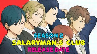 Salarymans Club season 2 release date [upl. by Acimat]