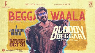 Beggar Waala  Music Video Bloody BeggarNelson Dilipkumar Kavin Sivabalan Muthukumar Jen Martin [upl. by Nowad]