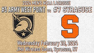 2024 Lacrosse  5 Army West Point v  7 Syracuse Full Game 2282024 Mens NCAA College Lacrosse [upl. by Jecoa]