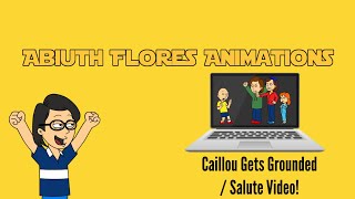 Caillou Gets Grounded  Salute Video [upl. by Atsuj]