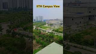 IIT Hyderabad Campus View world class campus shorts iit motivation education gate 2025 view [upl. by Euqinimod855]