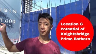 Daryl Explains The Location and Potential of Knightsbridge Prime Sathorn Upcoming Grey MRT Line [upl. by Darla]