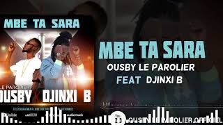 Ousby Le Parolier feat Djinx B Mbe ta Sara [upl. by Okubo]