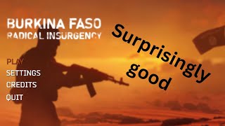 This New Cheap Game is Surprisingly Good  Burkina Faso Radical Insurgency [upl. by Dulci]