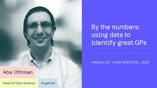 By the numbers using data to identify great GPs  AngelList Confidential 2023 [upl. by Ursula]