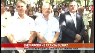 SHËN RROKU NË RRANXA BUSHAT [upl. by Renny]