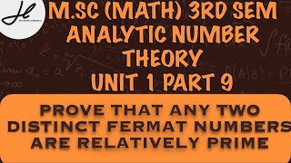 PROVE THAT ANY TWO DISTINCT FERMAT NUMBERS ARE RELATIVELY PRIME MSC MATH analytical number theory [upl. by Benedix672]