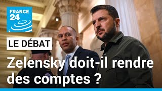 Face aux réticences américaines Volodymyr Zelensky doitil rendre des comptes  • FRANCE 24 [upl. by Hennessy]