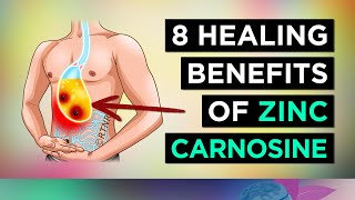 8 Healing Benefits of ZINC CARNOSINE Ulcers Stomach Health etc [upl. by Finley]