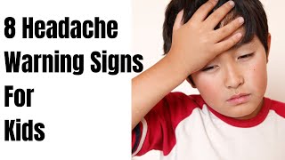 8 Headache Warning Signs For Kids [upl. by Heyra]