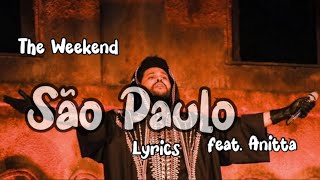 The Weekend  São Paulo feat Anitta lyrics [upl. by Viccora579]