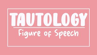 Tautology  Figure of Speech [upl. by Gettings]