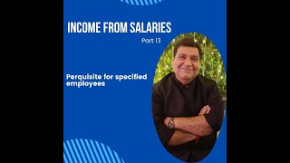 Perks for specified employees Perquisite for specified employees Salary Income Valuation rules [upl. by Varden569]