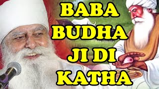 Baba Budha Ji Di Katha Bhai Chamanjit Singh Ji Lal [upl. by Lyda]