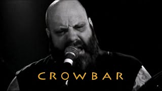 CROWBAR  The Lasting Dose  Live Rochester NY  Enhanced HD [upl. by Nnaeiluj]