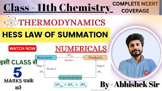 CLASS11TH  CHEMISTRY  THERMODYNAMICS  HESS LAW  NUMERICALS  BYABHISHEK SIR [upl. by Stimson]