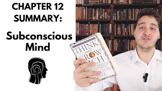 Think amp Grow Rich Chapter 12 Summary The Subconscious Mind [upl. by Uthrop]