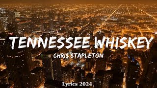 Chris Stapleton  Tennessee Whiskey Lyrics  Music McCann [upl. by Atnuahs]