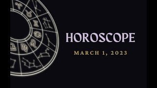 Horoscope March 1 2023 Astrological predictions for Gemini Virgo Sagittarius and all signs [upl. by Kcirad]