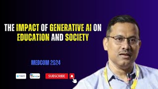 The Impact of Generative AI on Education and Society  Prof Amlan Chakrabarti [upl. by Eiveneg]