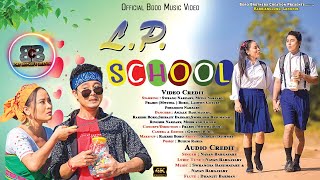 LP School  Official Bodo Music Video 2022  feat Swrang amp Mithi BBC [upl. by Ecirtnom]