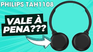 É Bom O Philips TAH1108 é Um Fone de Ouvido Baratinho que Surpreende Muito Grave [upl. by Eladnek]