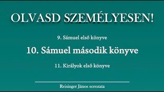 OLVASD SZEMÉLYESEN 10 Sámuel 2 könyve – A Biblia 66 könyve Reisinger Jánossal [upl. by Taryne29]