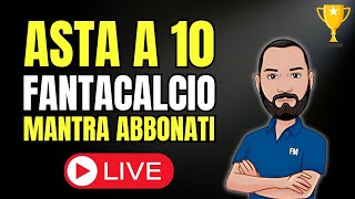 🎙️LIVE ASTA FANTACALCIO MANTRA 🟢LEGA A 10 Abbonati al canale [upl. by Eiznekcam]