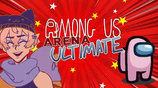 【Among Us Arena Ultimate】FITE ME AMOGUS  Sylvin Fia [upl. by Laurentium753]