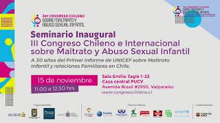 Seminario Inaugural III Congreso Chileno sobre Maltrato y Abuso Sexual Infantil [upl. by Uird]