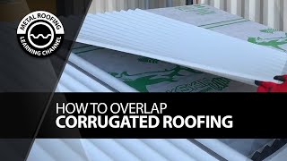 How To Overlap Corrugated Metal Roofing EASY VIDEO How Much Overlap  Butyl Tape  Splicing Panels [upl. by Traweek148]