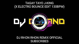 TAGAY TAYO JKING X ELECTRO BOUNCE EDIT 130BPM [upl. by Dorena]