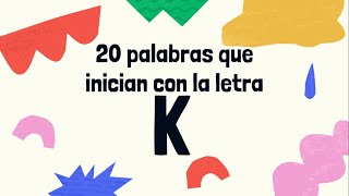 20 palabras que empiezan con la letra K para niños [upl. by Issi]