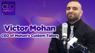 Victor Mohan of Mohans Custom Tailors  CEO Unplugged [upl. by Whitcher37]