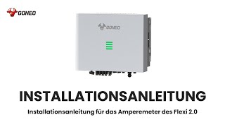 GONEO Energiespeichersystem Flexi 2 0 Amperemeter Installationsanleitung [upl. by Rafaelita]