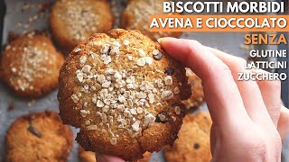 BISCOTTI MORBIDI per COLAZIONE SENZA ZUCCHERO SENZA BURRO SENZA GLUTINE  AVENA e CIOCCOLATO [upl. by Eceinehs]