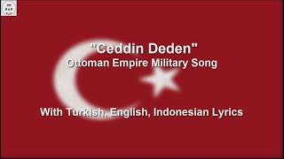 Ceddin Deden  Ottoman Empire Military Song  With Lyrics [upl. by Sevart]