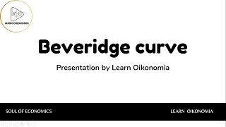 BEVERIDGE CURVE  MACRO ECONOMICS  LEARN OIKONOMIA [upl. by Arracahs]