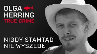 Nigdy stamtąd nie wyszedł [upl. by Ylrebmic]