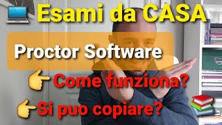 Ho Fatto Un Esame Da Casa col PROCTOR Software Ecco Come Funziona [upl. by Awe]