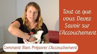 Indispensable à Savoir pour lAccouchement  Comment Bien Préparer lAccouchement [upl. by Publias]