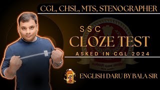 SSC CLOZE TEST ASKED IN CGL 2024  BY BALA SIR  CGL SELECTED 2022 [upl. by Bud379]