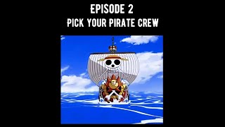 Ep 2 Ship Selection  Pick your Pirate Crew  Build the Strongest most Versatile One Piece Crew [upl. by Lamar]