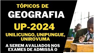 Tópicos de Geografia UP2024  PUNGUE ROVUMA LICUNGO   a serem avaliados nos exames [upl. by Clarance]